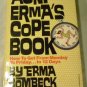 Aunt Erma's Cope Book: How to Get from Monday to Friday... in Twelve Days by Erma Bombeck (1982)
