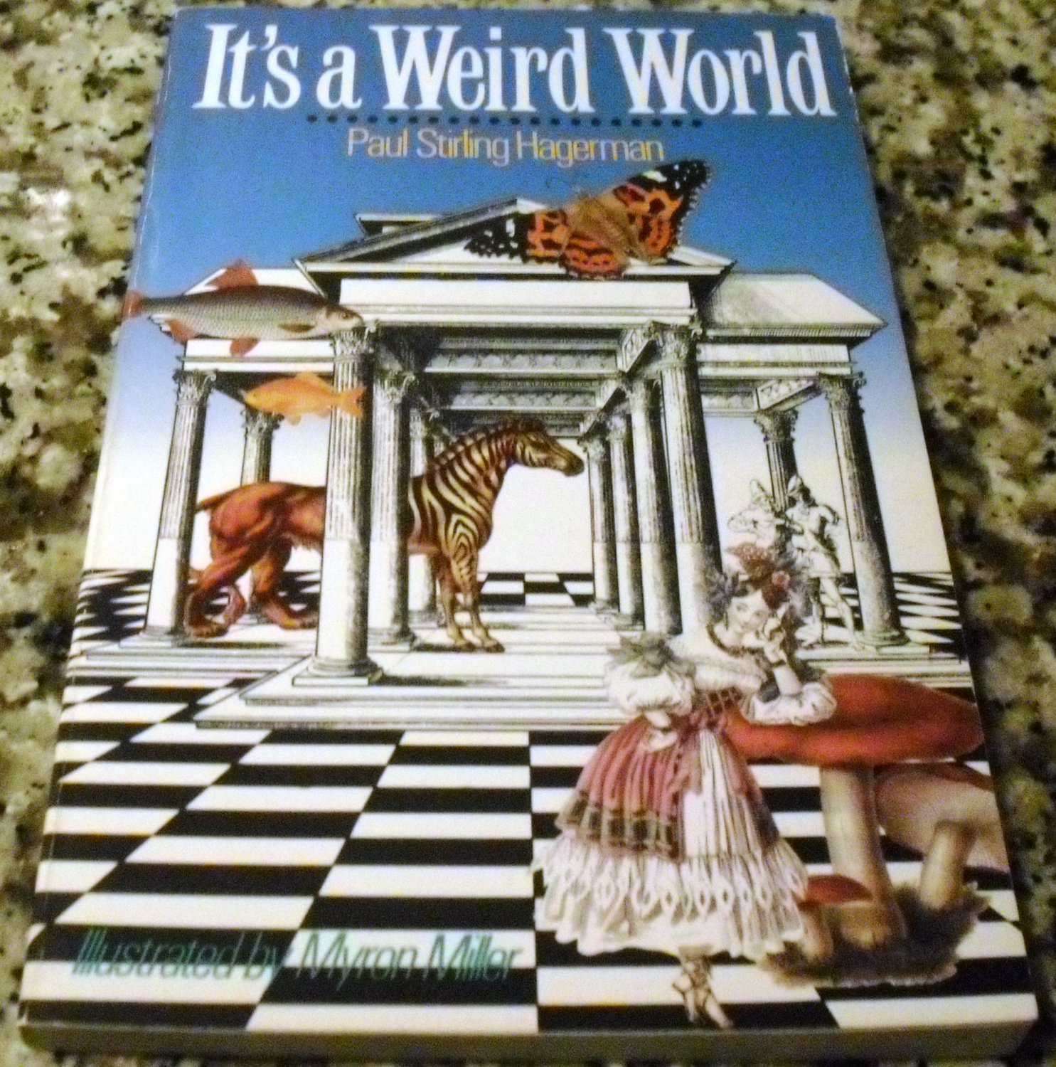 It's a Weird World by Paul Stirling Hagerman (Mar 1991)