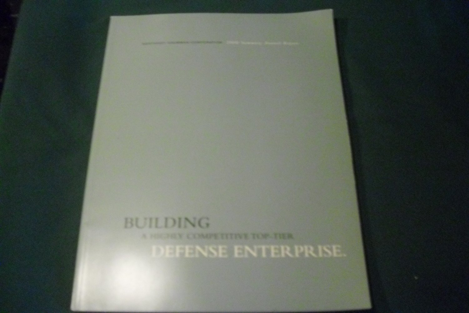 Building a Highly Competitive Top-tier Defense Enterprise 2000 Northrop Grumman