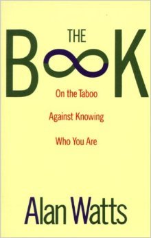 The Book: On the Taboo Against Knowing Who You Are  by Alan W. Watts (1989, Paperback)