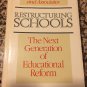 Restructuring Schools: The Next Generation of Educational Reform 1990 Elmore, Richard F.