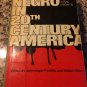 The Negro in 20th Century America, A Reader on the Struggle for Civil Rights [1967]