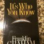 It's Who You Know: The One Relationship that Makes All the Difference [2002] Graham