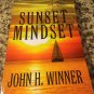 Sunset Mindset (2015) by John H Winner