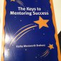 The Keys to Mentoring Success [Paperback] [Feb 01, 2004] Drahosz, Kathy Wentworth