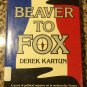 Beaver to Fox [Aug 01, 1986] Kartun, Derek