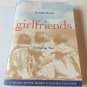 Girlfriends: Invisible Bonds, Enduring Ties 2003 by Carmen Renee Berry & Tamara Traeder