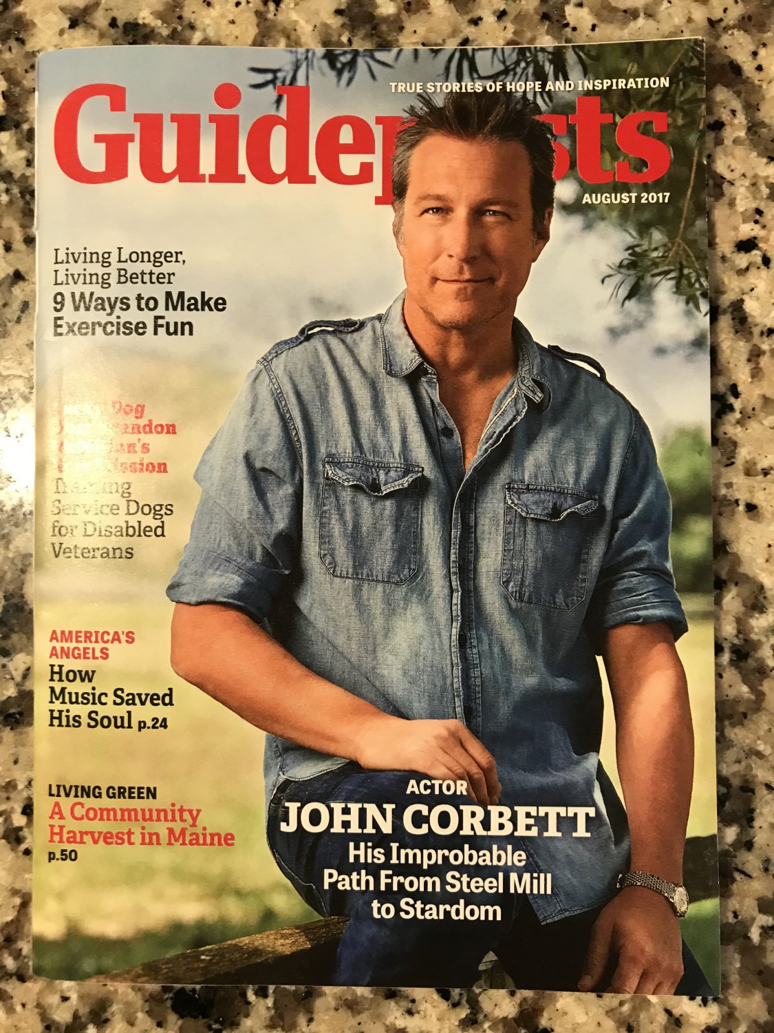 Guideposts August 2017 John Corbett - His Improably Path From Steel Mill, Vol. 72 - Issue 6