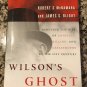 Wilson's Ghost: Reducing the Risk of Conflict, Killing, and Catastrophe in the 21st Century