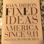 Fixed Ideas: America Since 9.11 [paperback] Didion, Joan,Rich, Frank [Apr 01, 2003]