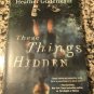 These Things Hidden: A Novel of Suspense Jan 25, 2011 by Heather Gudenkauf