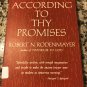 According To Thy Promises by Robert N. Rodenmayer