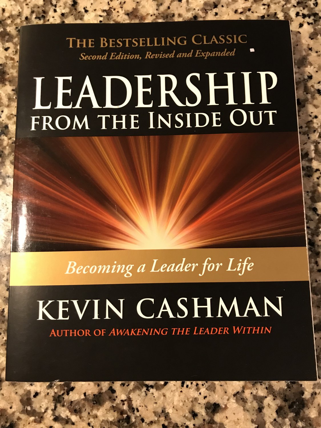 Leadership from the Inside Out: Becoming a Leader for Life Sep 8, 2008 by Kevin Cashman