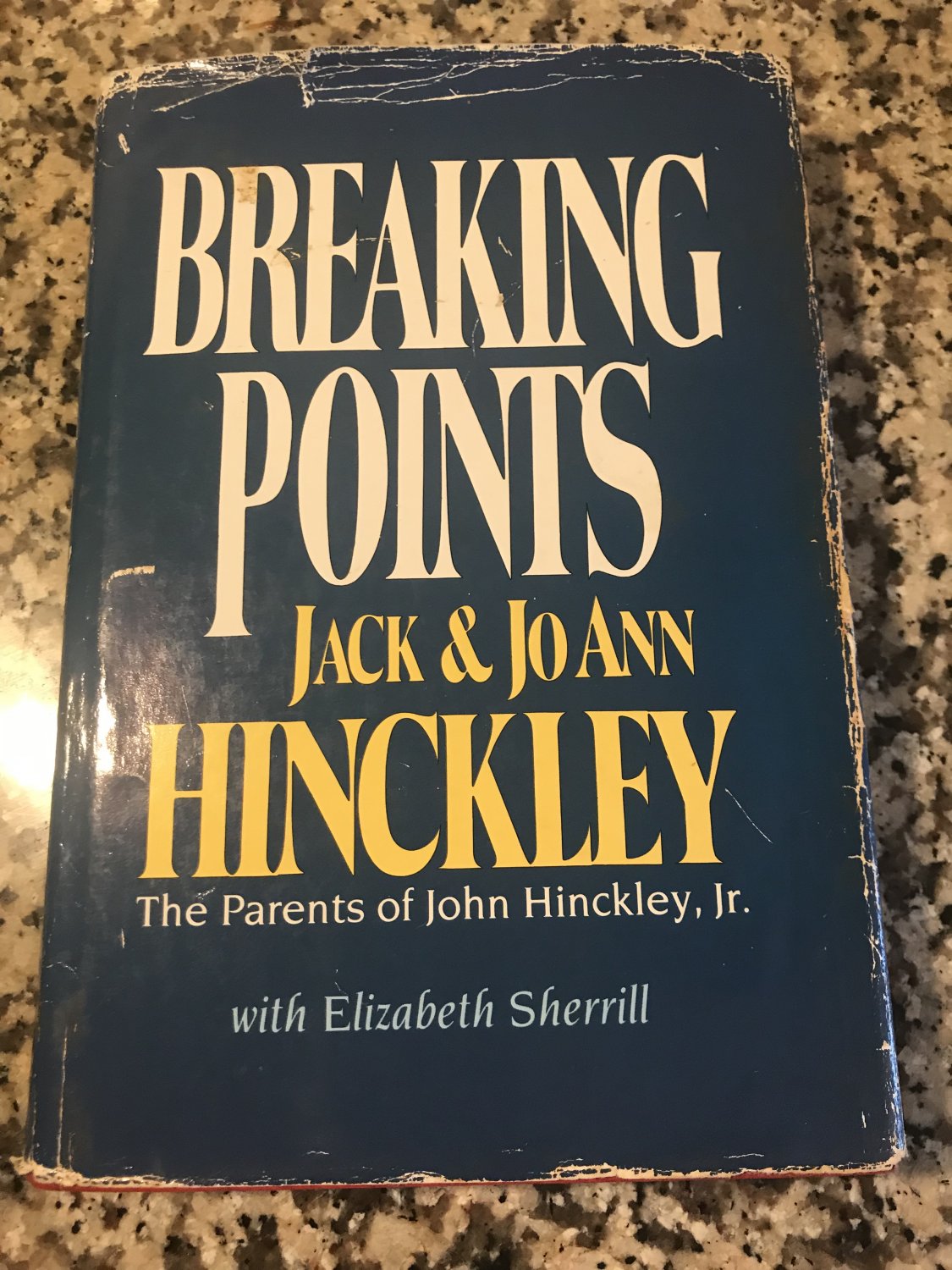 Breaking Points by Jack Hinckley , Jo Ann Hinckley, et al. | Apr 1, 1985