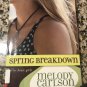 Spring Breakdown (Carter House Girls) [paperback] Carlson, Melody [Feb 07, 2010]
