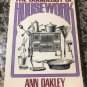 Sociology of Housework Paperback – July 12, 1975 by Ann Oakley  (Author)