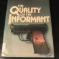 The Quality of the Informant – Hardcover – 1985 by Gerald Petievich  (Author)