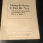 Training the Woman to Know Her Place: The Social Antecedents of Woman in the World of Work