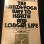 The Hunza-yoga Way to Health and longer Life  – Paperback – 1971 by Renee Taylor (Author)