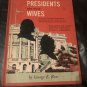 Know Your Presidents and Their Wives – Hardcover – 1960 by George E. Ross, Seymour Fleishman