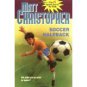 Book:  Soccer Halfback by Matt Christopher