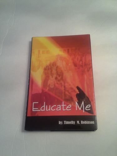 Educate me