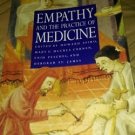 Empathy and the Practice of Medicine : Beyond Pills and the Scalpel (1993,...