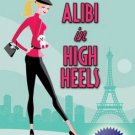 Alibi in High Heels (Maddie Springer, Bk 4)