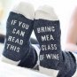 3 Colors Funny Socks Letter Printed If You Can Read This Bring Me A Glass Of Wine Socks For Women Me