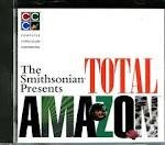 The Smithsonian Presents Total Amazon