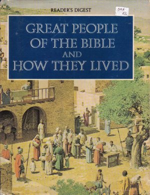 "Great People of the Bible and How They Lived"