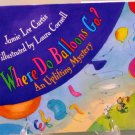 Jamie Lee Curtis's,  "Where Do Balloons Go ?"