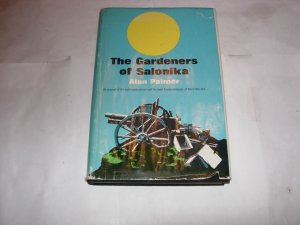 THE GARDENERS OF SALONIKA-BY ALAN PALMER 1965 1ST EDITION