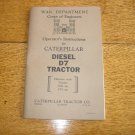 WAR DEPARTMENT CORPS OF ENGINEERS--OPERATOR'S INSTRUCTIONS--CAT D7 -50th Annv