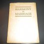 HARMONY IN MARRIAGE Leland Foster Wood ANTIQUE BOOK 1949 Round Table 1st Edition