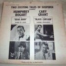 HUMPHREY BOGART, CARY GRANT Exciting Tales of Suspense LP Dead Man Black Curtain