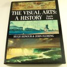 The Visual Arts: A History, Honour & Fleming (1995, Paperback Book Illustrated)
