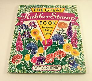 The Great Rubber Stamp Book by Dee Gruenig (1997, Paperback) Designing & Making
