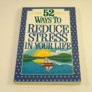 52 Ways to Reduce Stress in Your Life by Connie Neal (1993, Paperback Book)