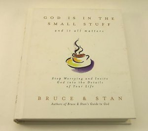 God Is in the Small Stuff and It All Matters by Stan Jantz and Bruce Bickel Book
