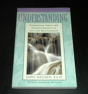 Understanding: Eliminating Stress and Finding Serenity in Life and Relationships