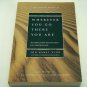 Wherever You Go There You Are: Mindfulness Meditation In Everyday Life Paperback