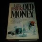 Old Money by Lacey Fosburgh (1983 Hardcover) Novel About Powerful Family Secrets