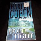 Hold Tight by Harlan Coben 2009 Paperback, Author of THE WOODS Suspence Thriller