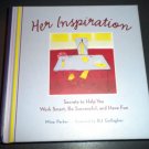 Her Inspiration by Mina Parker (2008, Hardcover) Be Smart, Successful & Have Fun