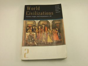 World Civilizations: Sources, Images, and Interpretations (1997, Paperback) Book