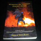 Working on Yourself Doesn't Work: A Book About Instantaneous Transformation 1999