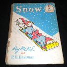 Snow by Roy McKie and P D Eastman (1962 Hardcover 1st Ed) Vintage Beginner Books