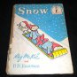 Snow by Roy McKie and P D Eastman (1962 Hardcover 1st Ed) Vintage Beginner Books