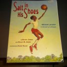 Salt in His Shoes: Michael Jordan in Pursuit of a Dream, Roslyn Jordan Paperback